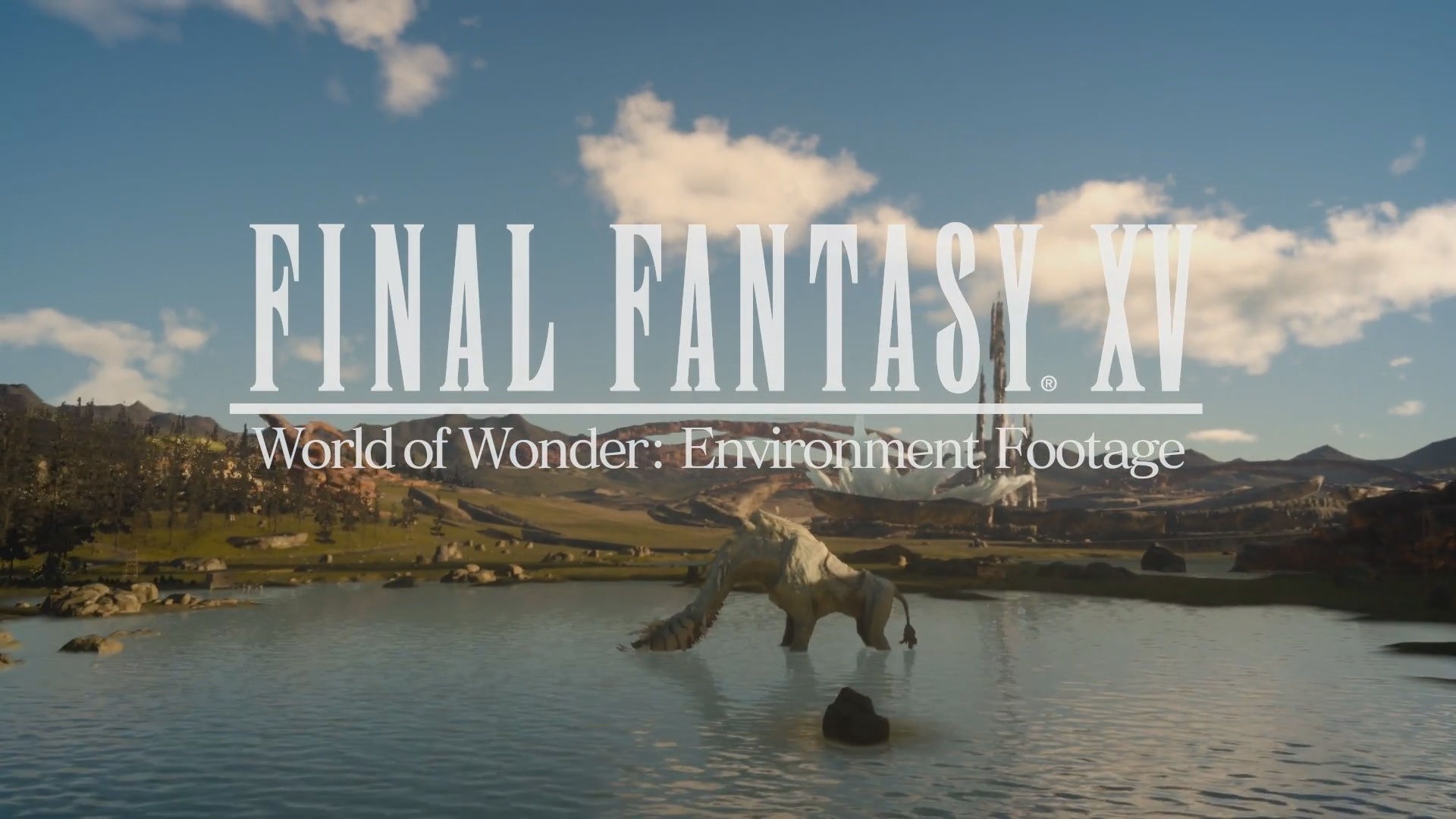Final Fantasy XV – Trailer de l&rsquo;environnement du jeu – World of Wonder